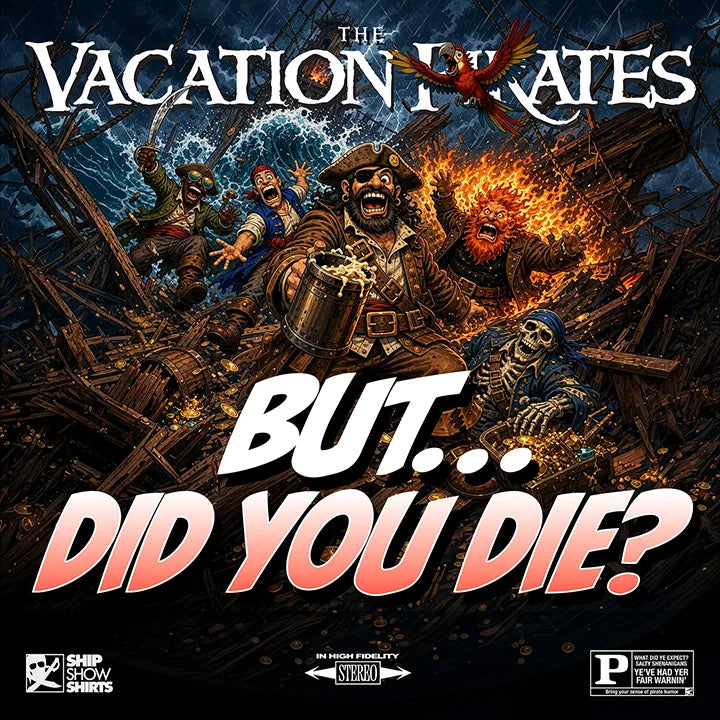 But Did You Die